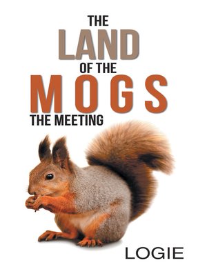 cover image of The Land of the Mogs
